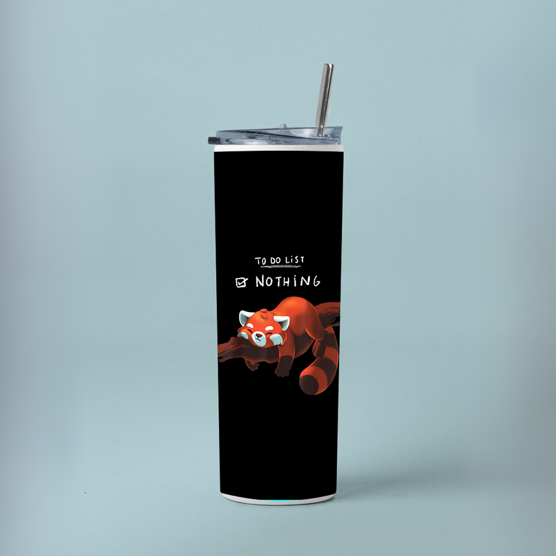 "TO DO NOTHING" Tumbler with Metal Straw