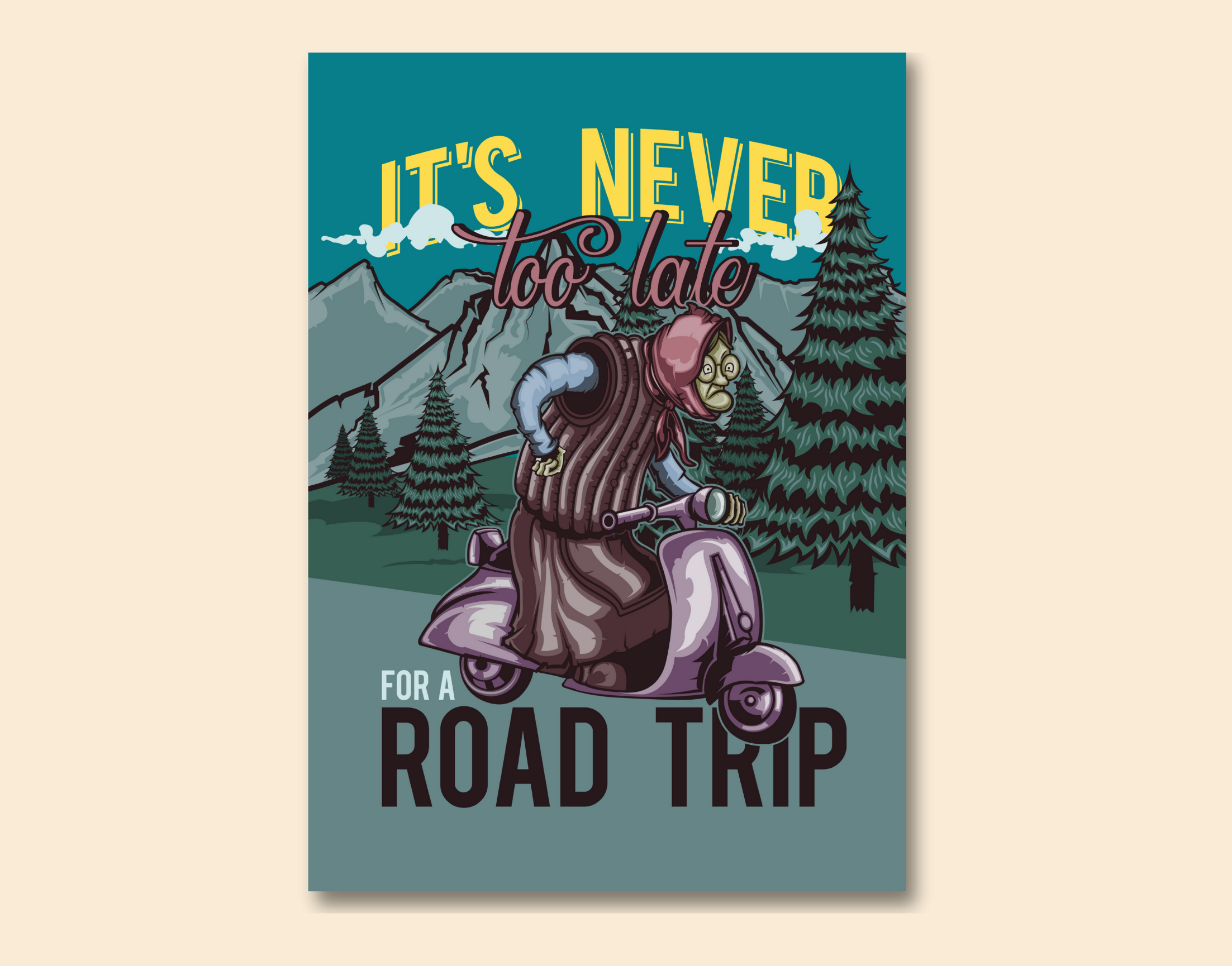 "It's Never Too Late For A Road Trip"- Shiny & Sturdy Metallic Poster Art That Pops & Sticks