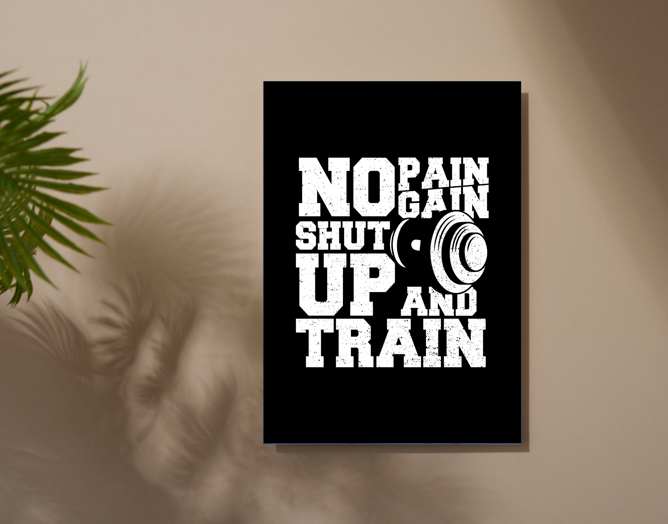"NO PAIN NO GAIN- JUST TRAIN"- Shiny & Sturdy Metallic Poster Art That Pops & Sticks