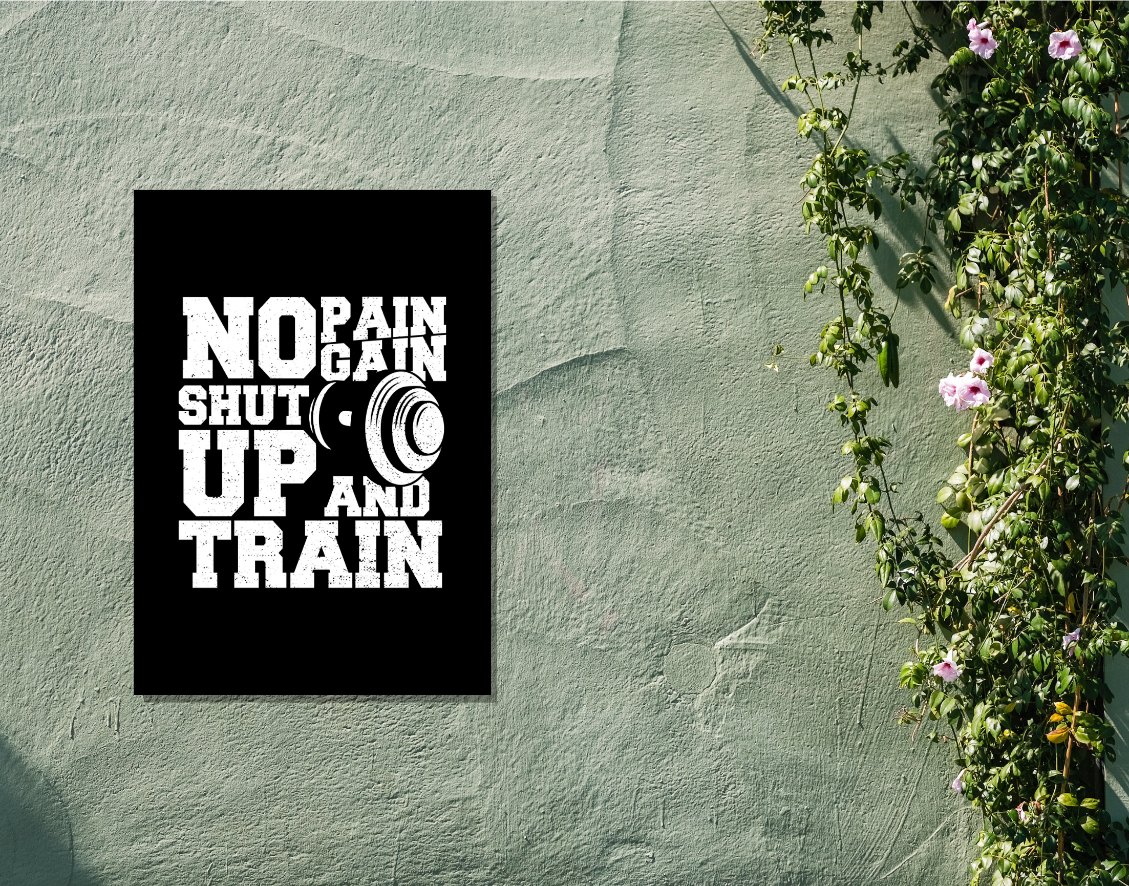 "NO PAIN NO GAIN- JUST TRAIN"- Shiny & Sturdy Metallic Poster Art That Pops & Sticks