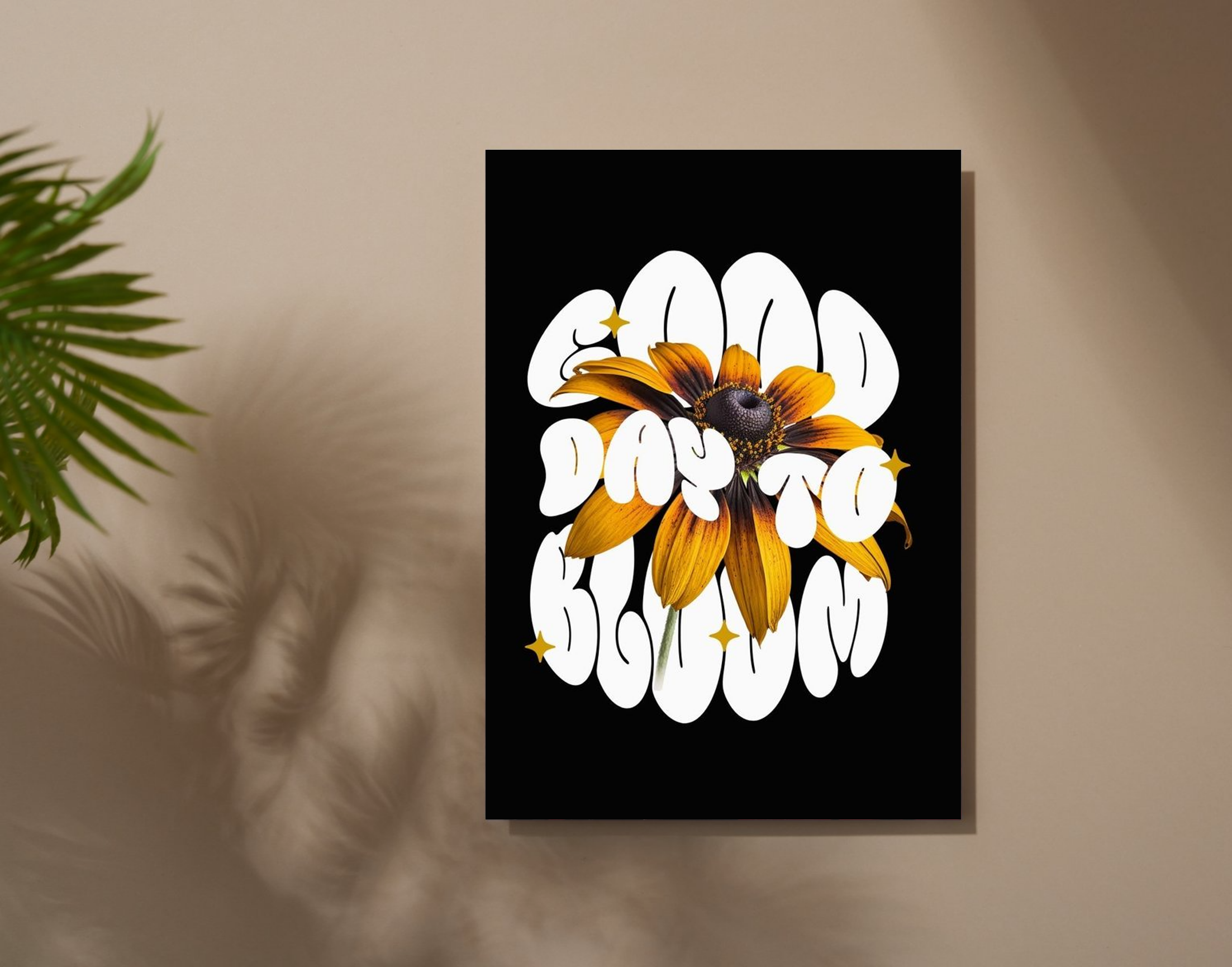 "Good Day To Bloom"- Shiny & Sturdy Metallic Poster Art That Pops & Sticks