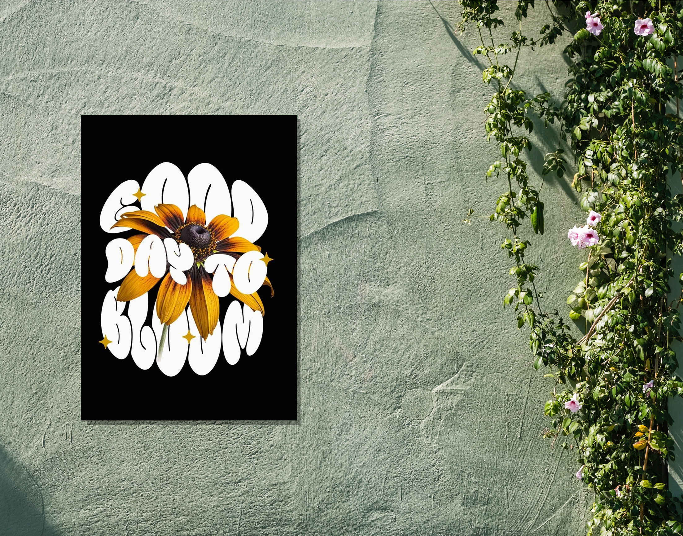 "Good Day To Bloom"- Shiny & Sturdy Metallic Poster Art That Pops & Sticks