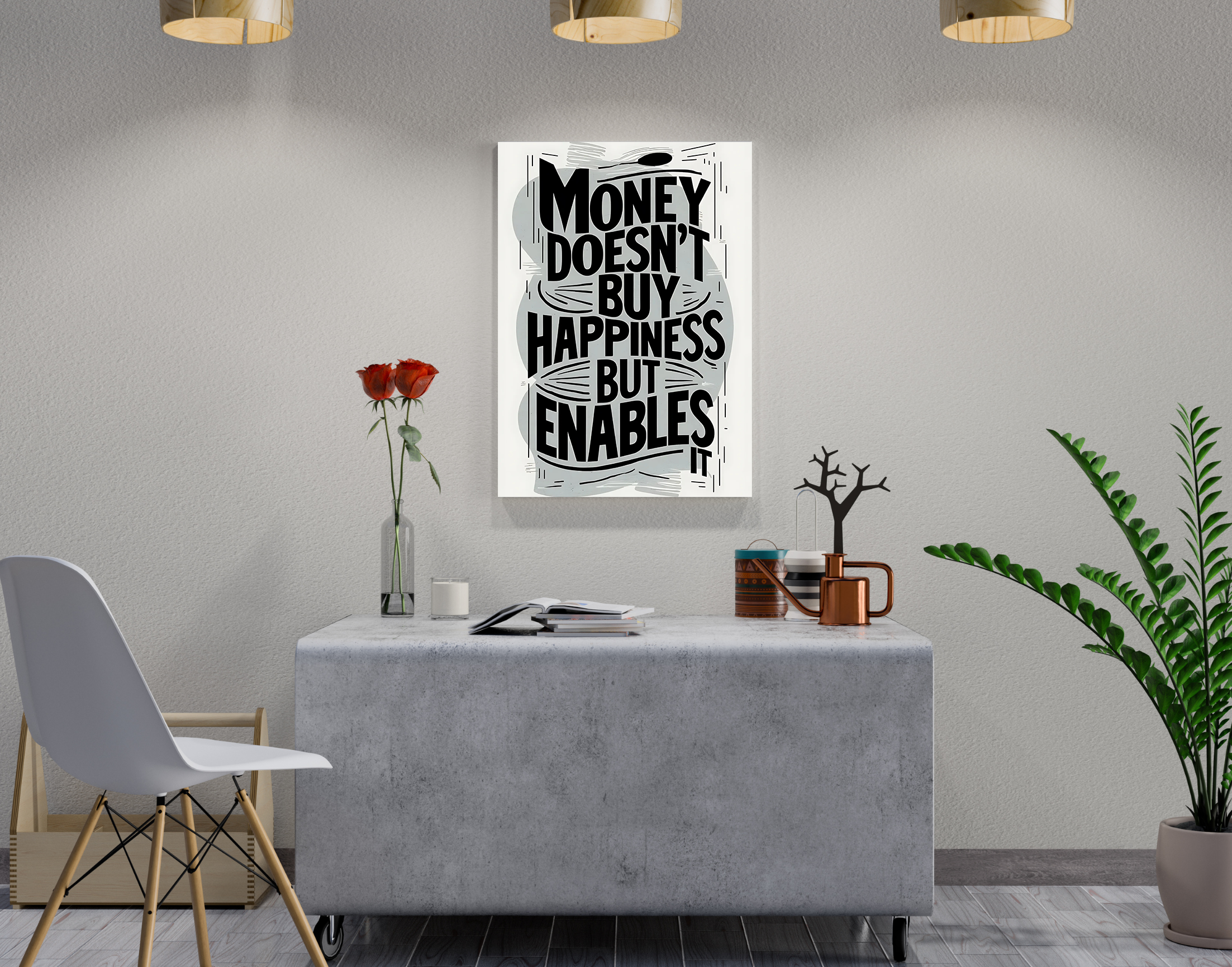 "Money Doesn't Buy Happiness"- Shiny & Sturdy Metallic Poster Art That Pops & Sticks