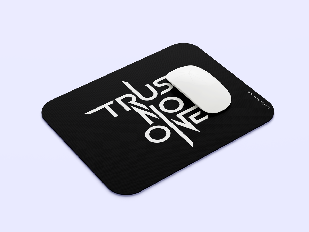 "Trust No One" Mousepad Enhance Your Workspace with Style