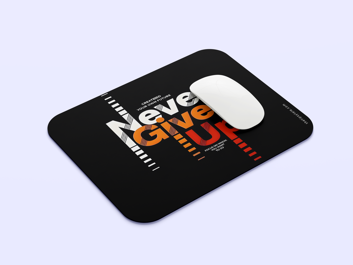 "Never Give Up" Mousepad Enhance Your Workspace with Style