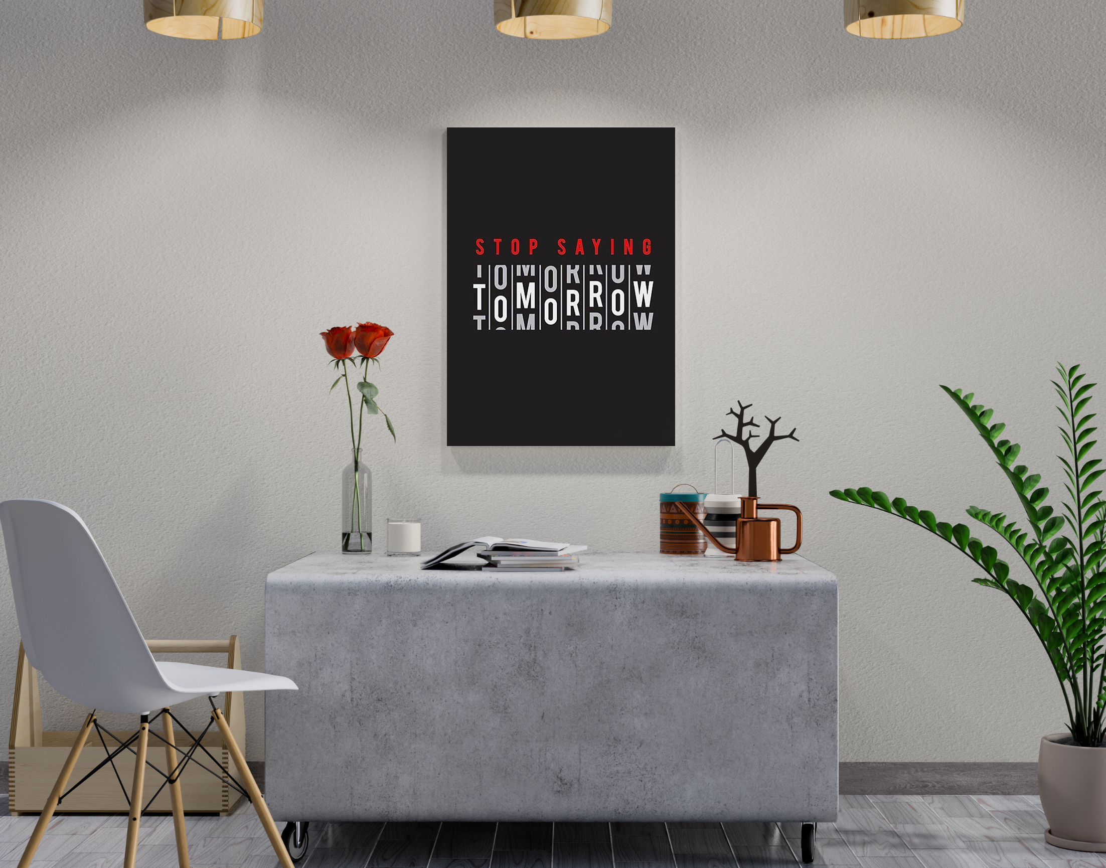 "Stop Saying Tomorrow"- Shiny & Sturdy Metallic Poster Art That Pops & Sticks