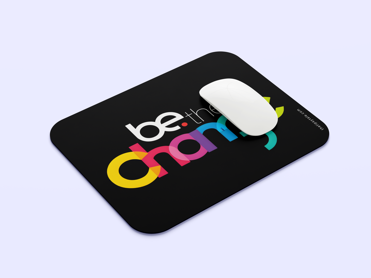 "Be The Change" Mousepad Enhance Your Workspace with Style