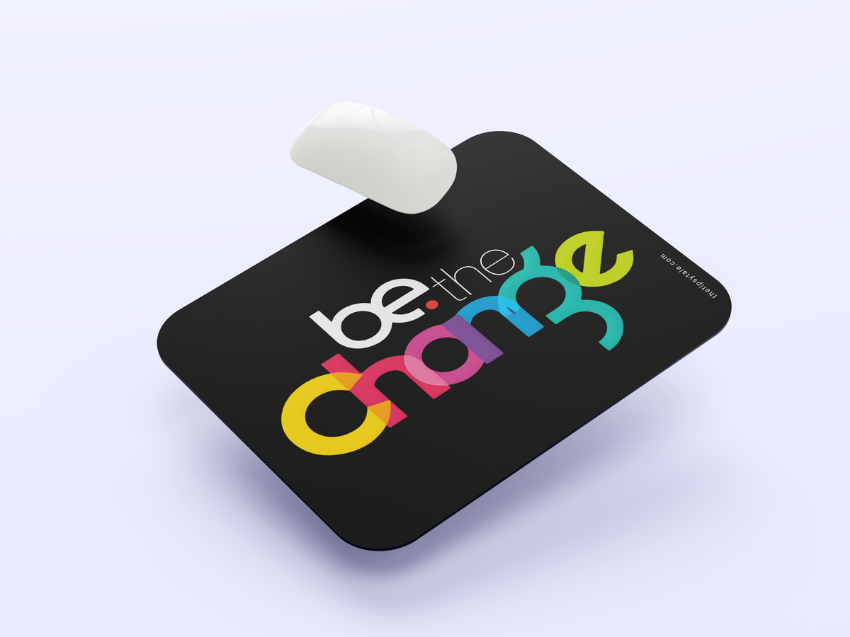 "Be The Change" Mousepad Enhance Your Workspace with Style