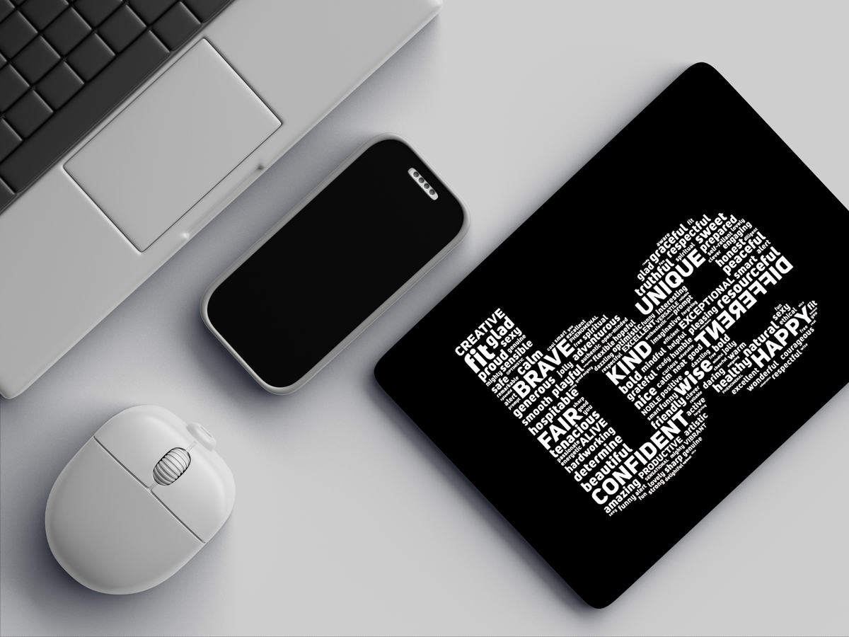 "Be Whatever" Mousepad Enhance Your Workspace with Style