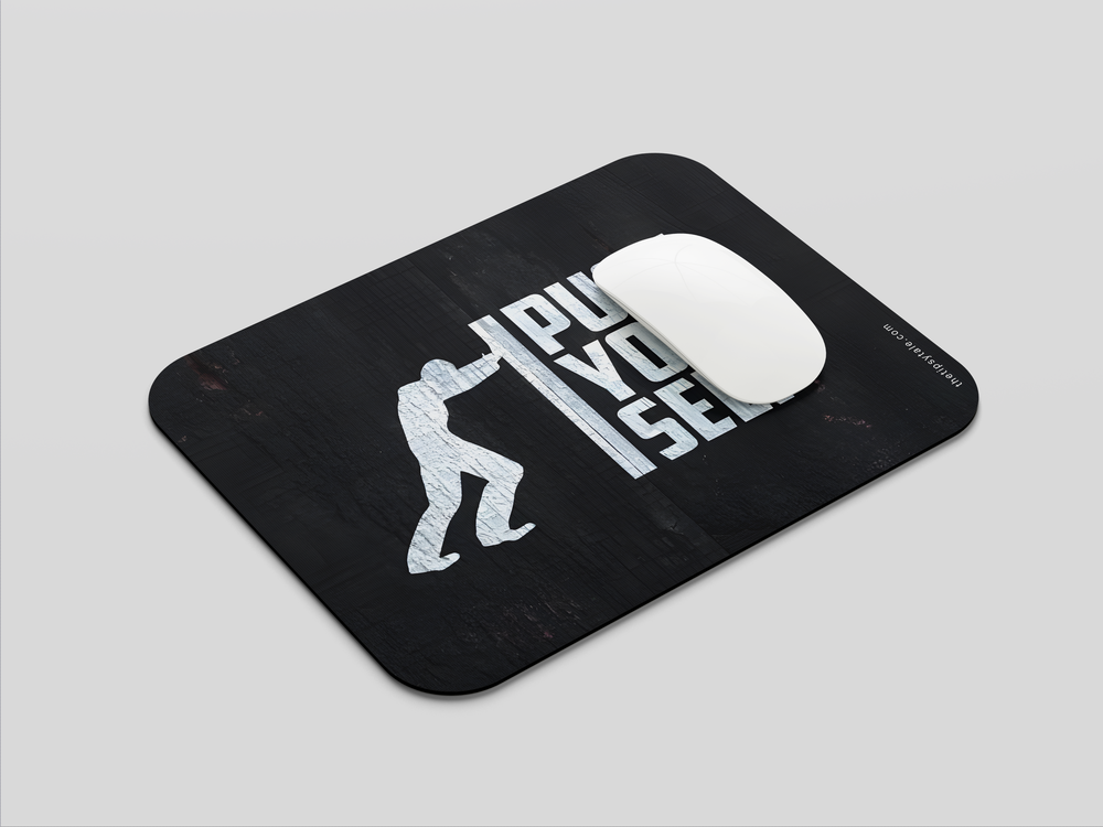 "PUSH YOUR SELF" Mousepad Enhance Your Workspace with Style
