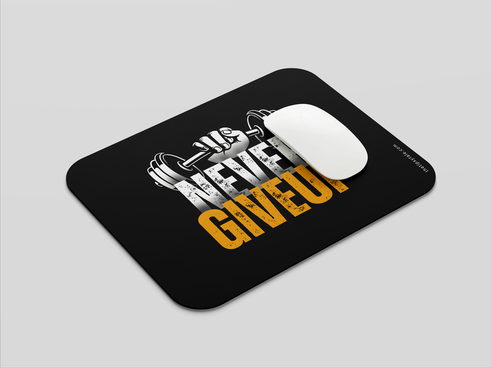 "NEVER GIVE UP- Motivational" Mousepad Enhance Your Workspace with Style