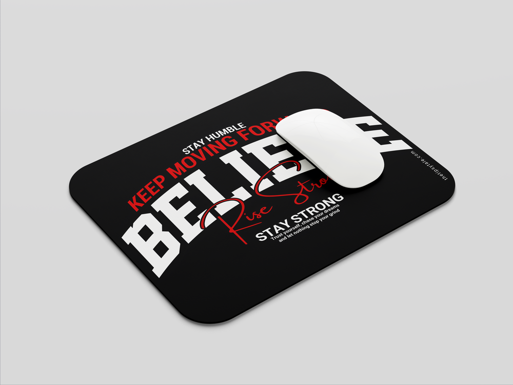 "STAY HUMBLE KEEP MOVING FORWARD" Mousepad Enhance Your Workspace with Style