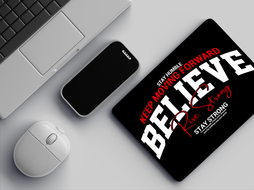 "STAY HUMBLE KEEP MOVING FORWARD" Mousepad Enhance Your Workspace with Style