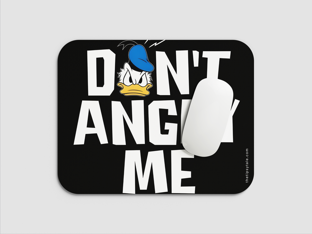 "DON'T ANGRY ME" Mousepad Enhance Your Workspace with Style