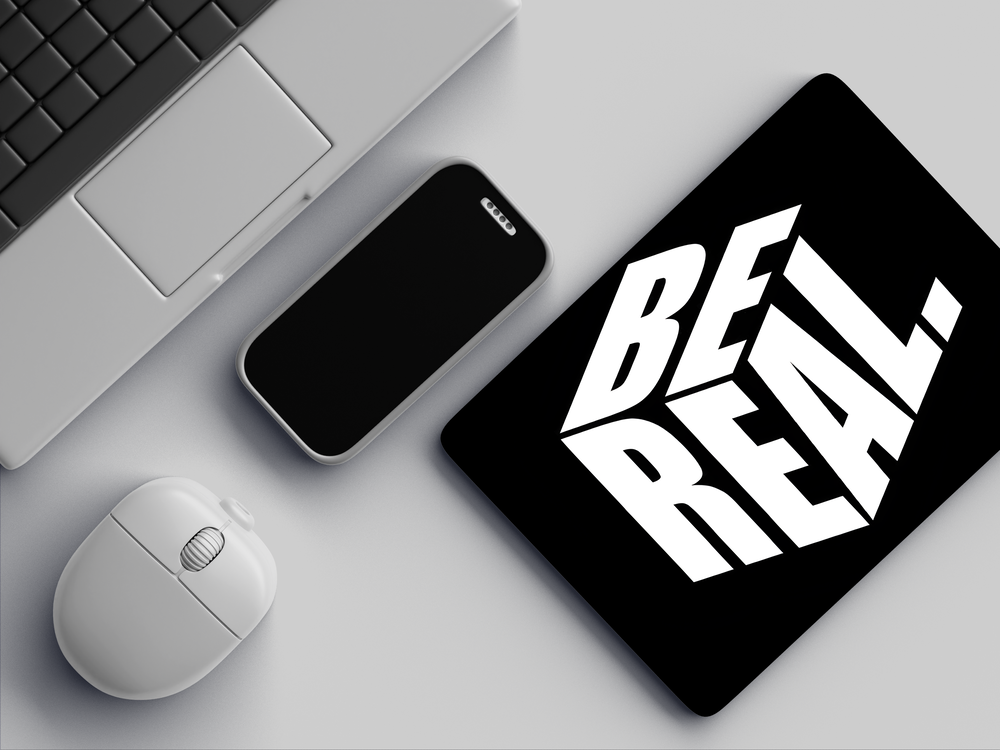 "BE REAL" Mousepad Enhance Your Workspace with Style