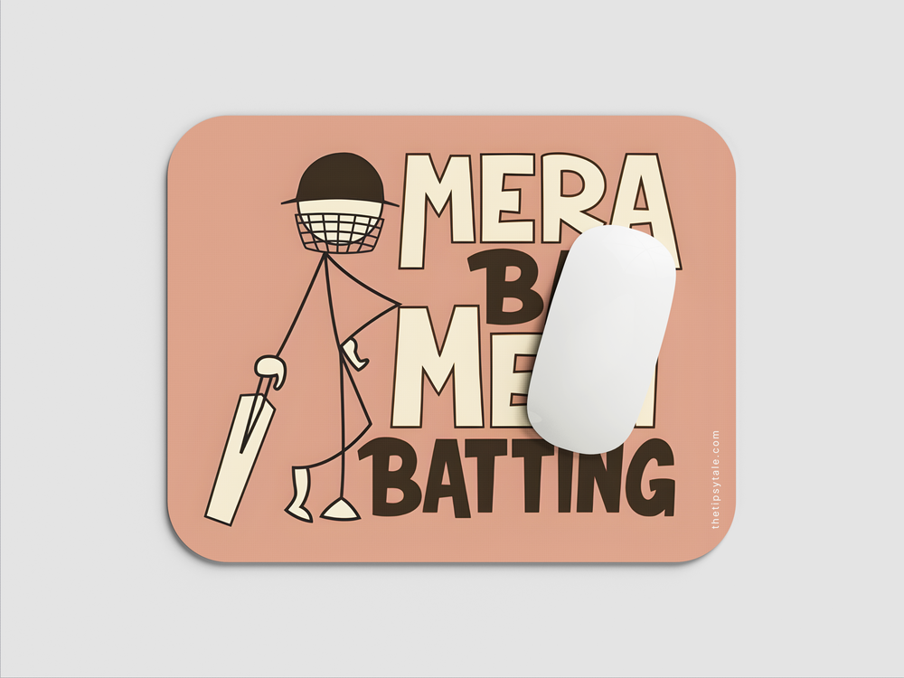 "MERA BAT MERI BATTING" Mousepad Enhance Your Workspace with Style