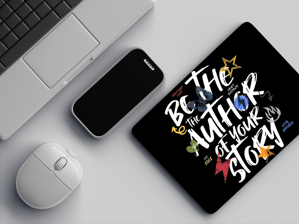"BE THE AUTHOR OF YOUR STORY" Mousepad Enhance Your Workspace with Style