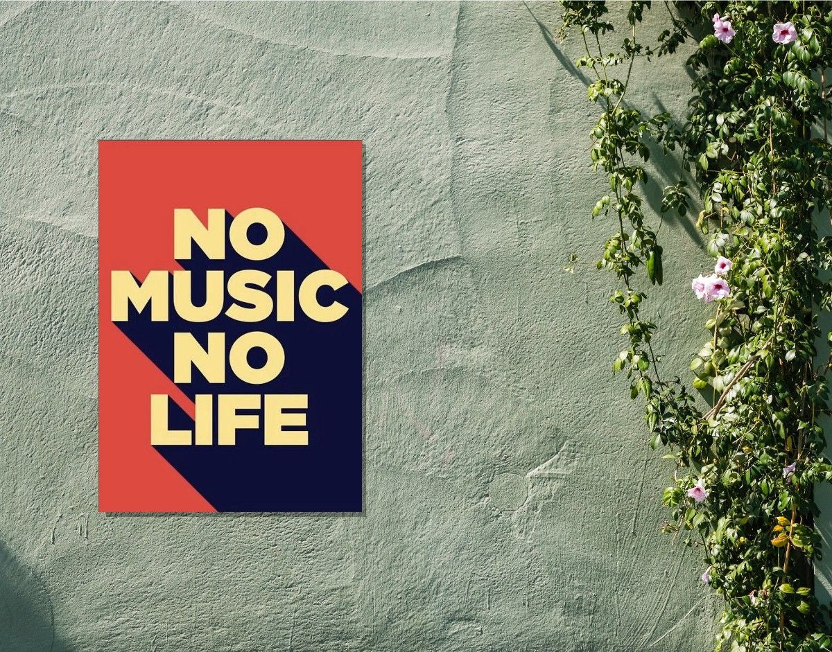 "No Music No Life"- Shiny & Sturdy Metallic Poster Art That Pops & Sticks