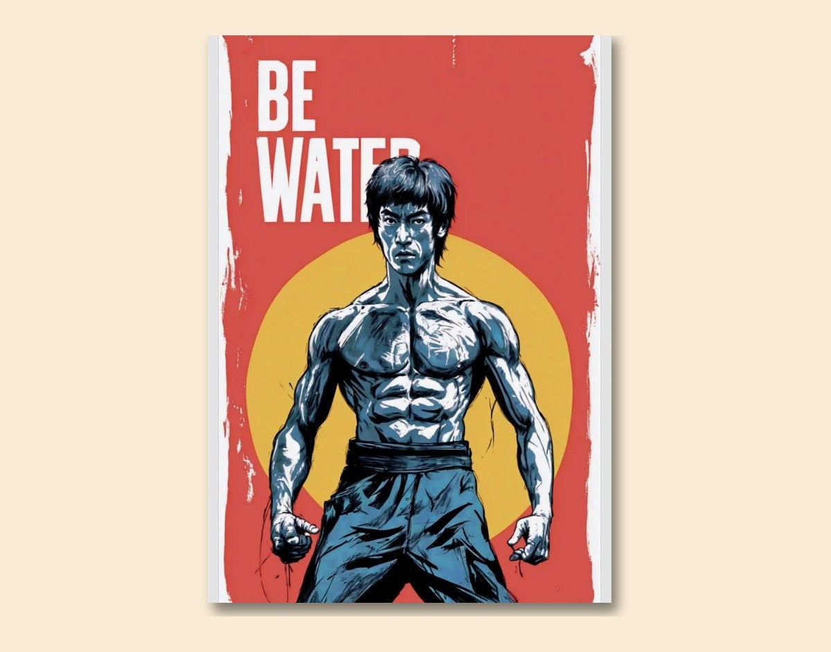"Be Water 2.0"- Shiny & Sturdy Metallic Poster Art That Pops & Sticks
