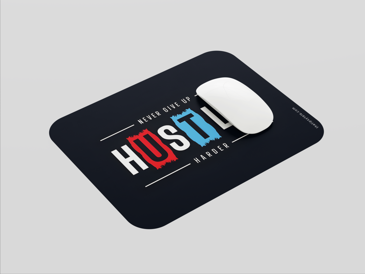 "NEVER GIVE UP HUSTLE HARDER" Mousepad: Enhance Your Workspace with Style