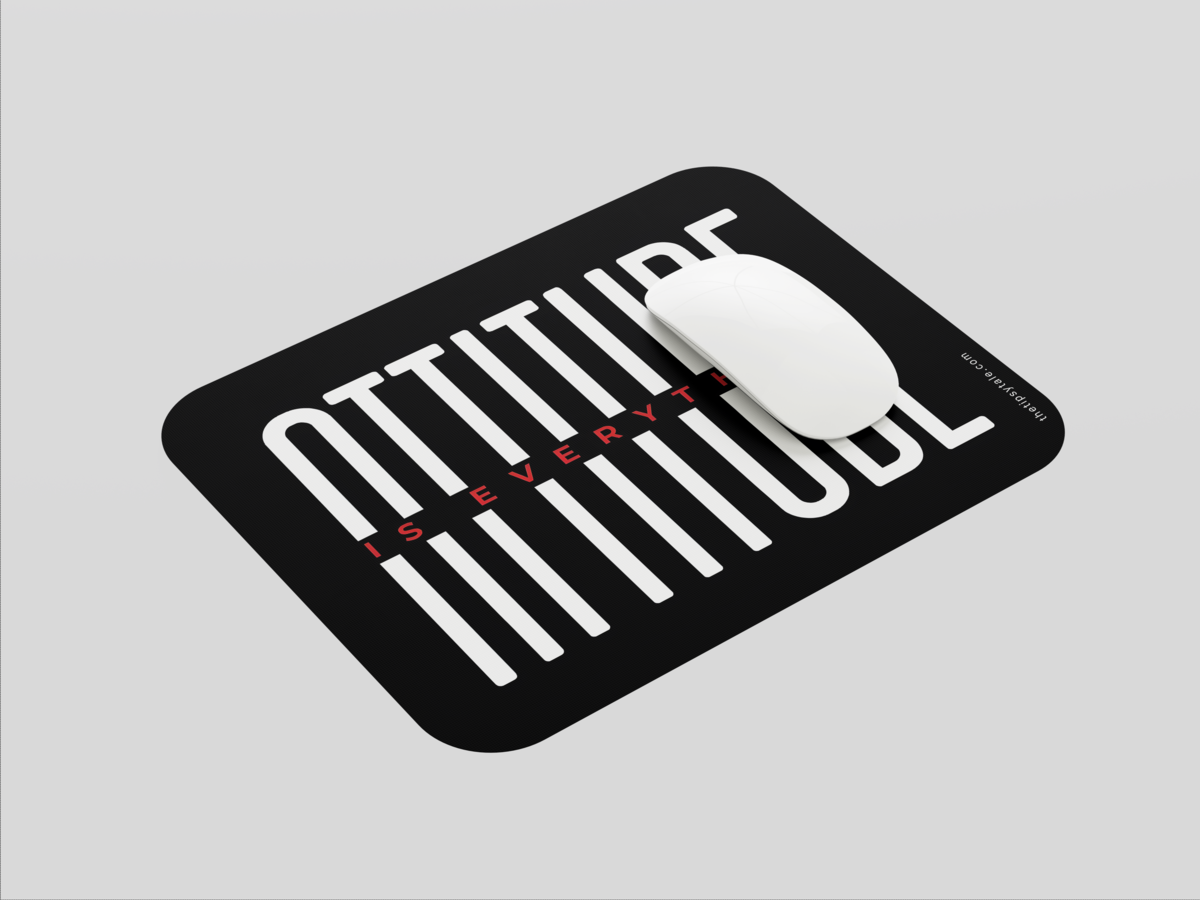 "ATTITUDE IS EVERYTHING" Mousepad: Enhance Your Workspace with Style