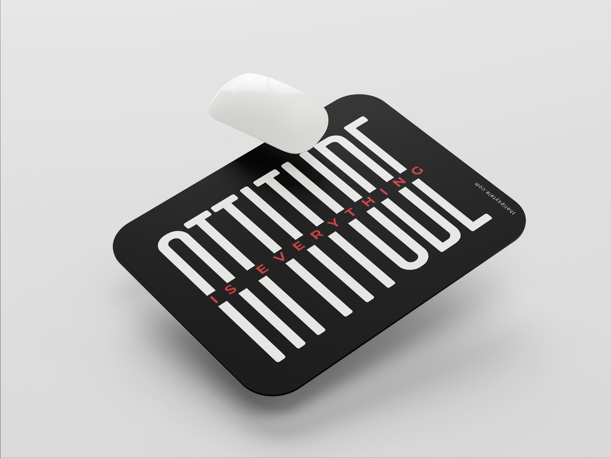 "ATTITUDE IS EVERYTHING" Mousepad: Enhance Your Workspace with Style