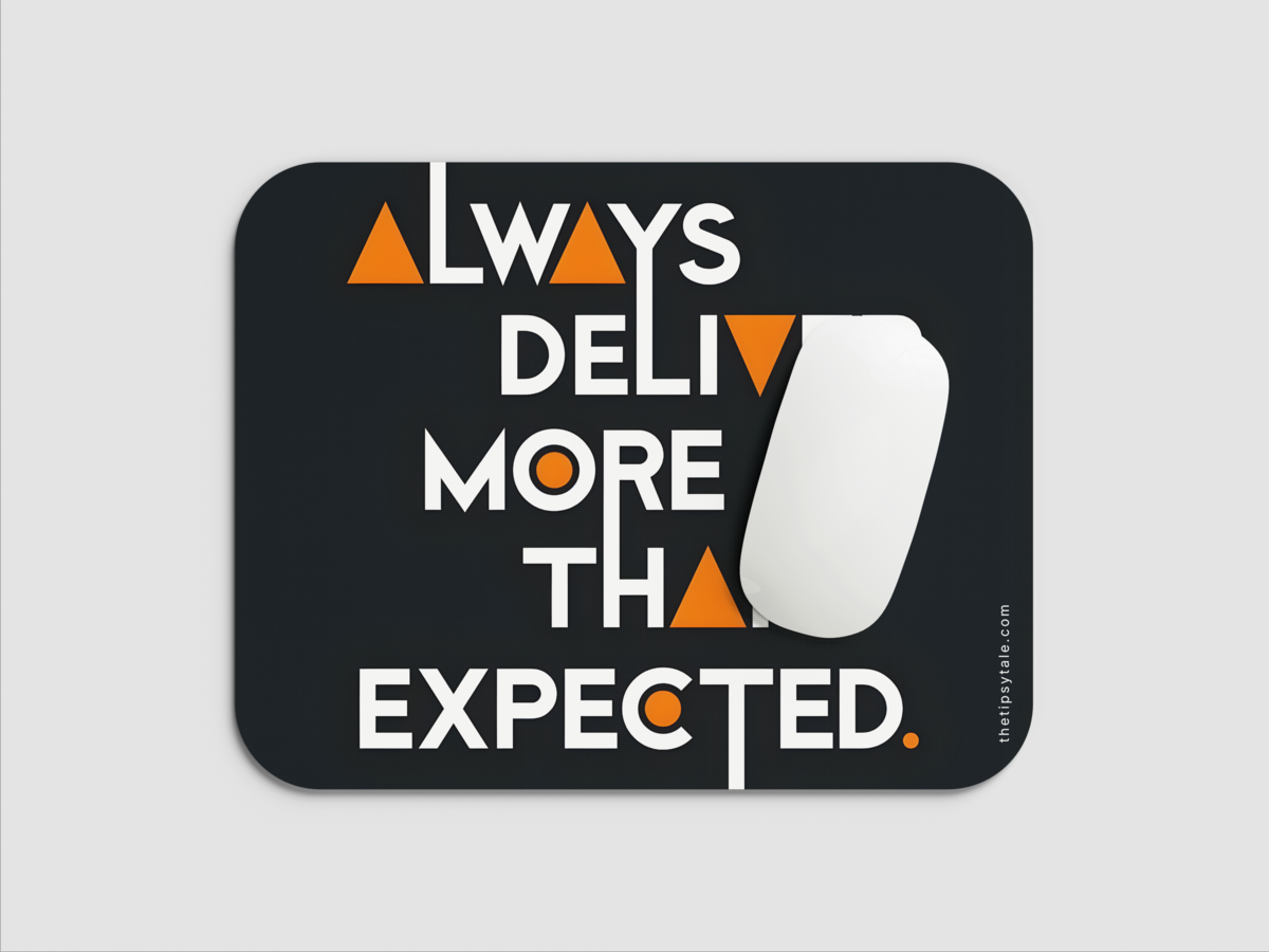 "ALWAYS DELIVER MORE THAN EXPECTED" Mousepad: Enhance Your Workspace with Style
