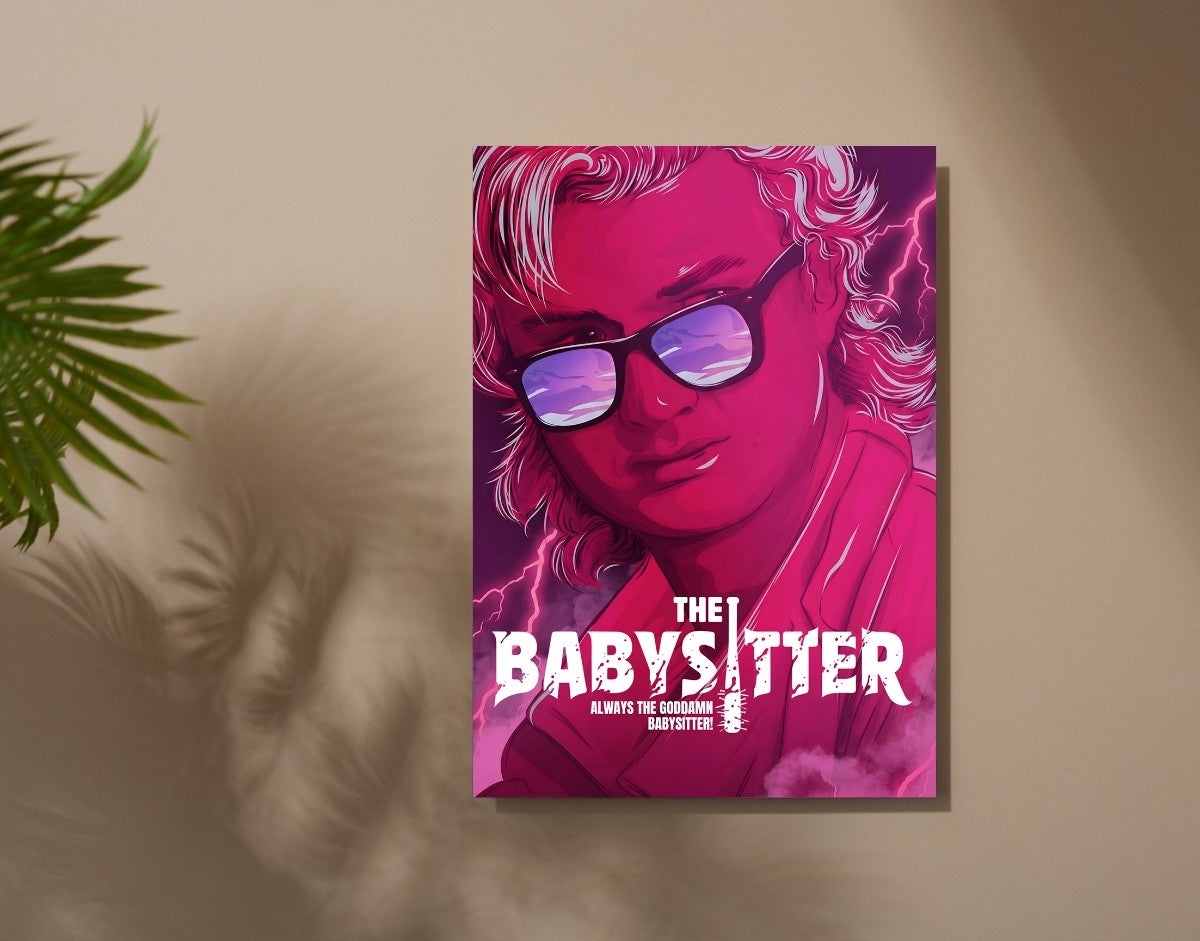 "THE BABYSITTER STEVE - STRANGER THINGS" -Shiny & Sturdy Metallic Poster Art That Pops & Sticks