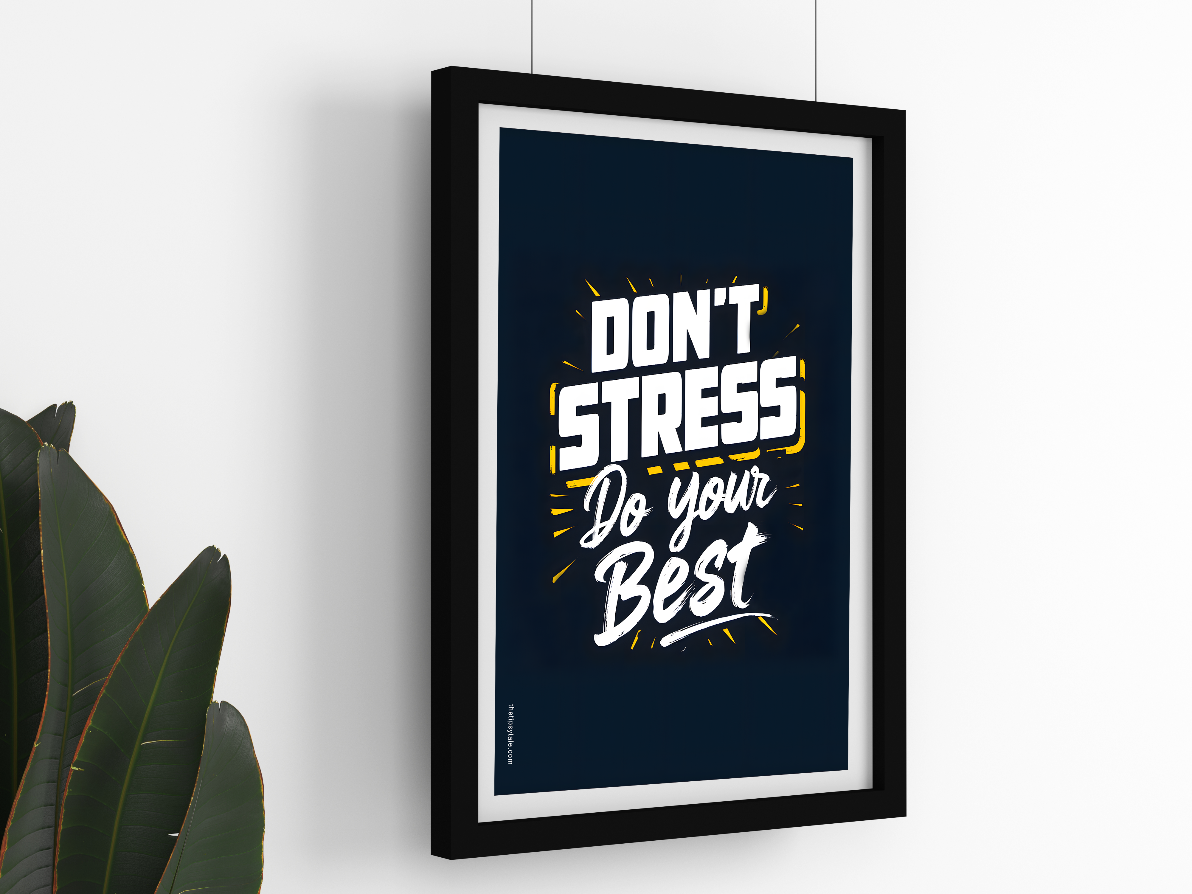 FRAMED "Don't stress do your best" Poster – A4 Size - Motivation Theme
