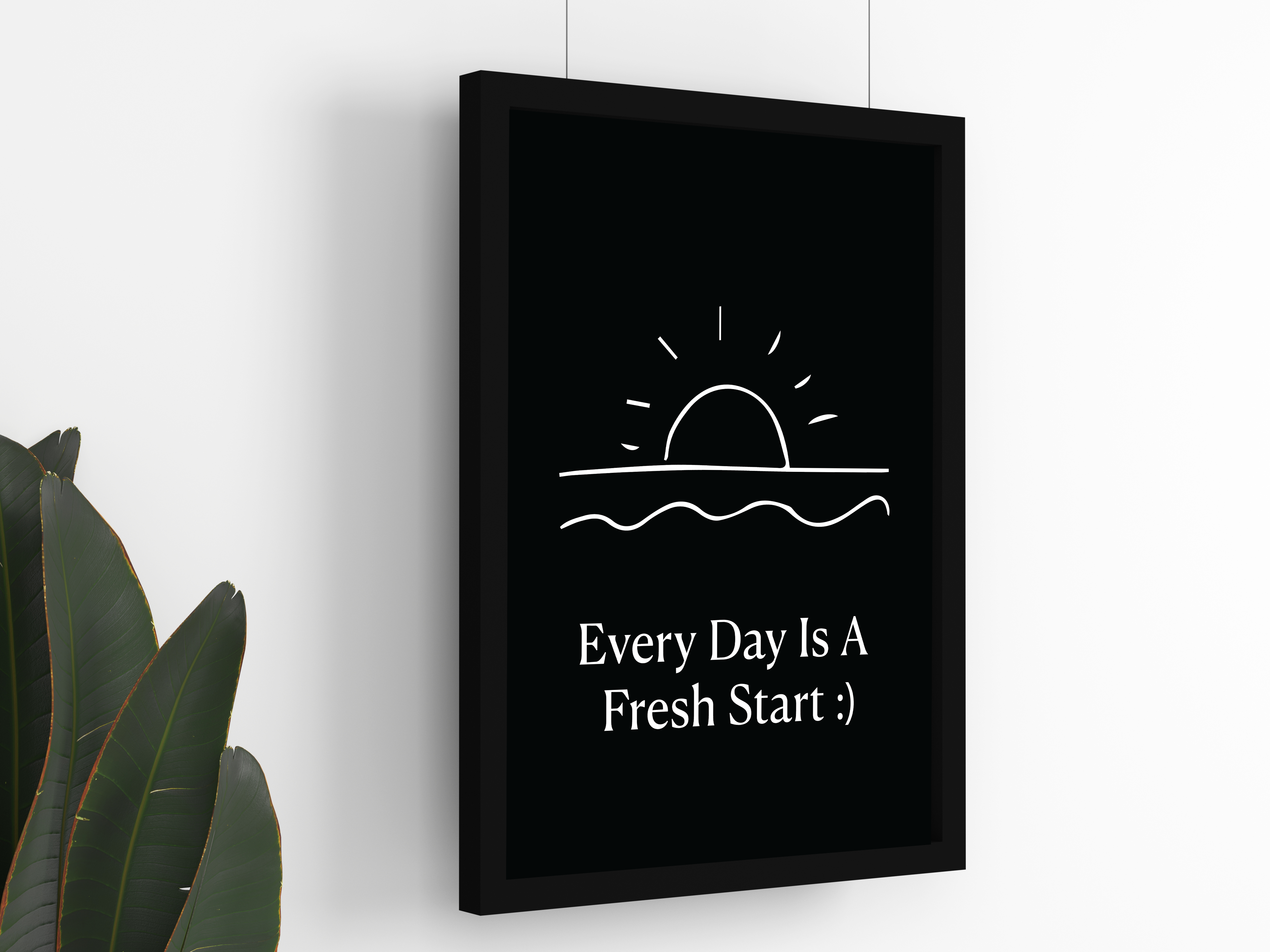 FRAMED "Every day is a fresh day" Poster – A4 Size - Motivation Theme