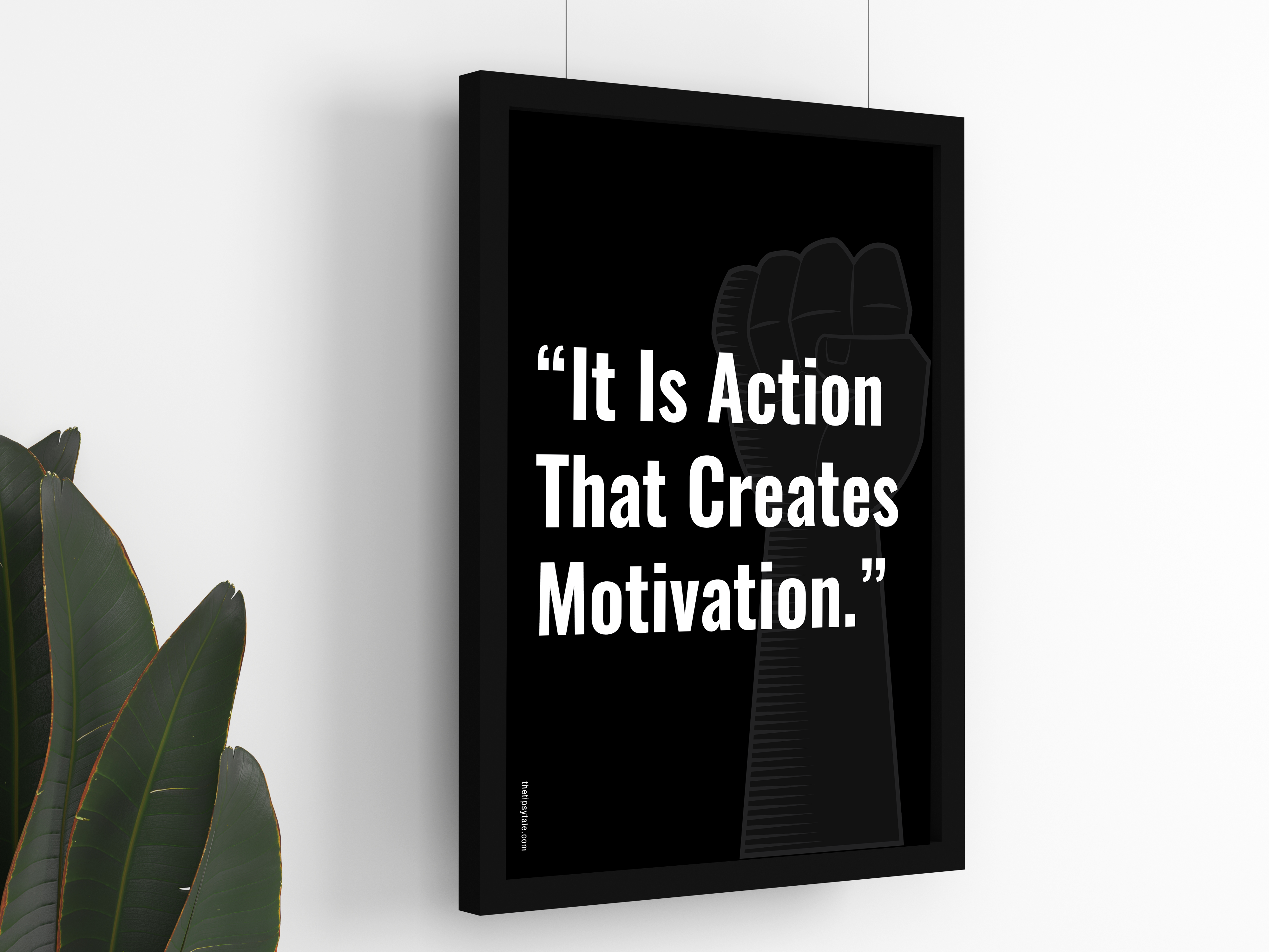 FRAMED "It is action that creates motivation" Poster – A4 Size - Motivation Theme