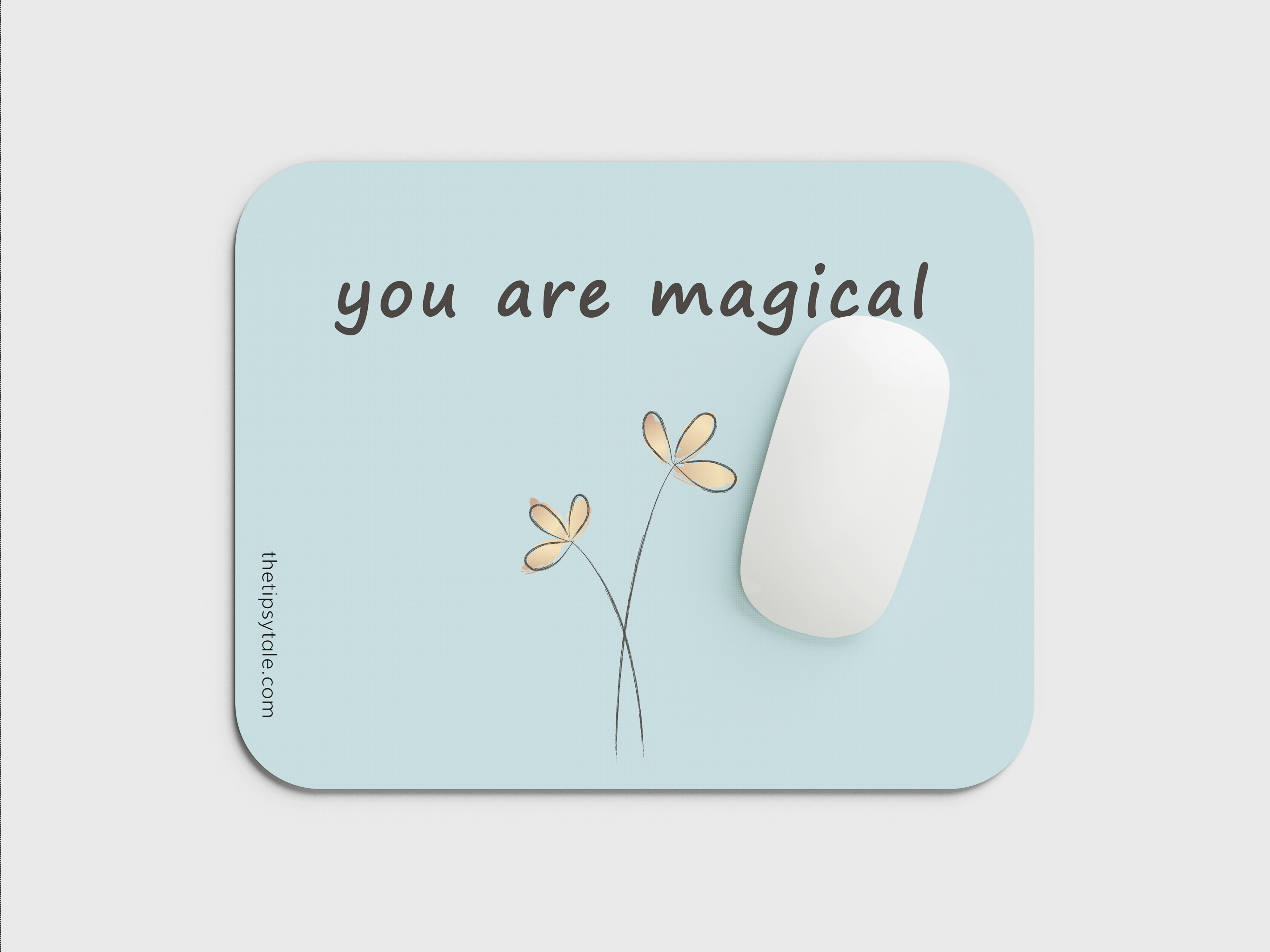 "You Are Magical" Mousepad – Enhance Your Workspace with Style
