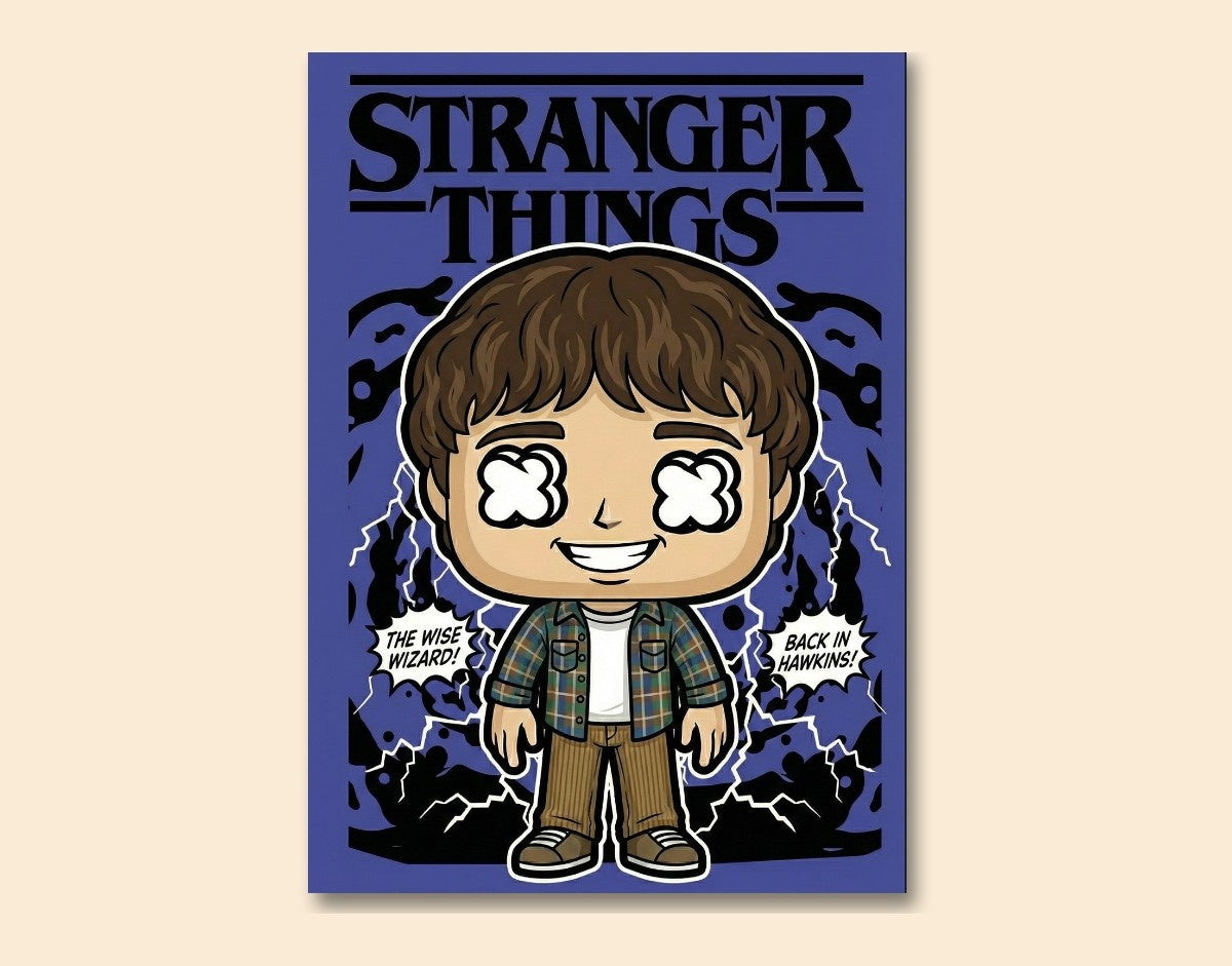 "WILL THE WISE WIZARD - STRANGER THINGS " -Shiny & Sturdy Metallic Poster Art That Pops & Sticks