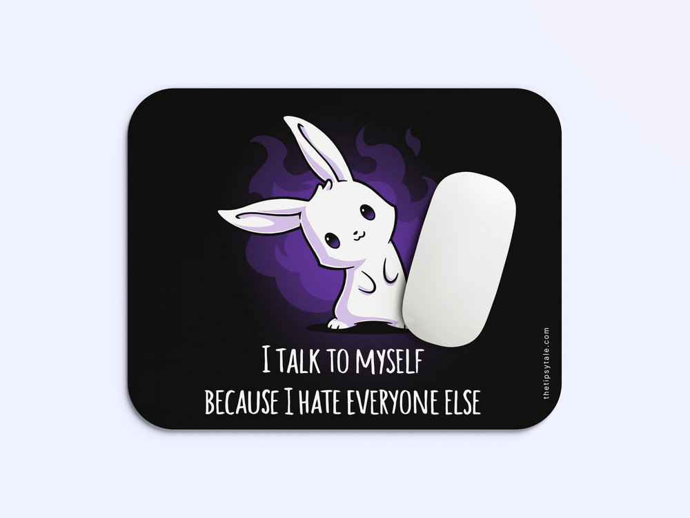 "TALK TO YOURSELF" Mousepad Enhance Your Workspace with Style