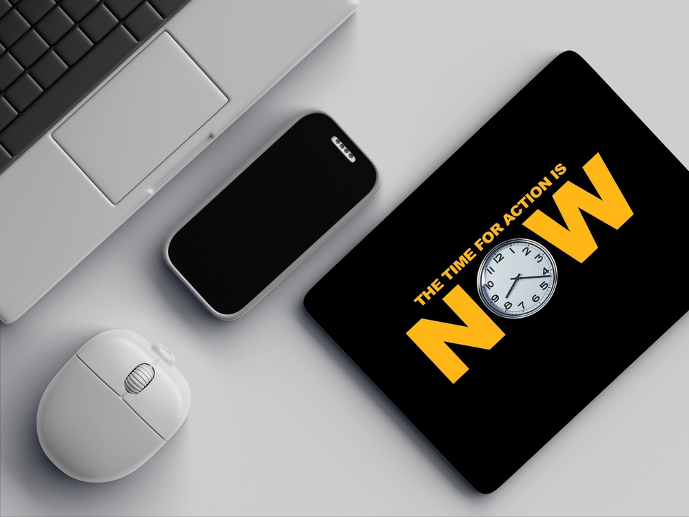 "TIME FOR ACTION IS NOW" Mousepad Enhance Your Workspace with Style
