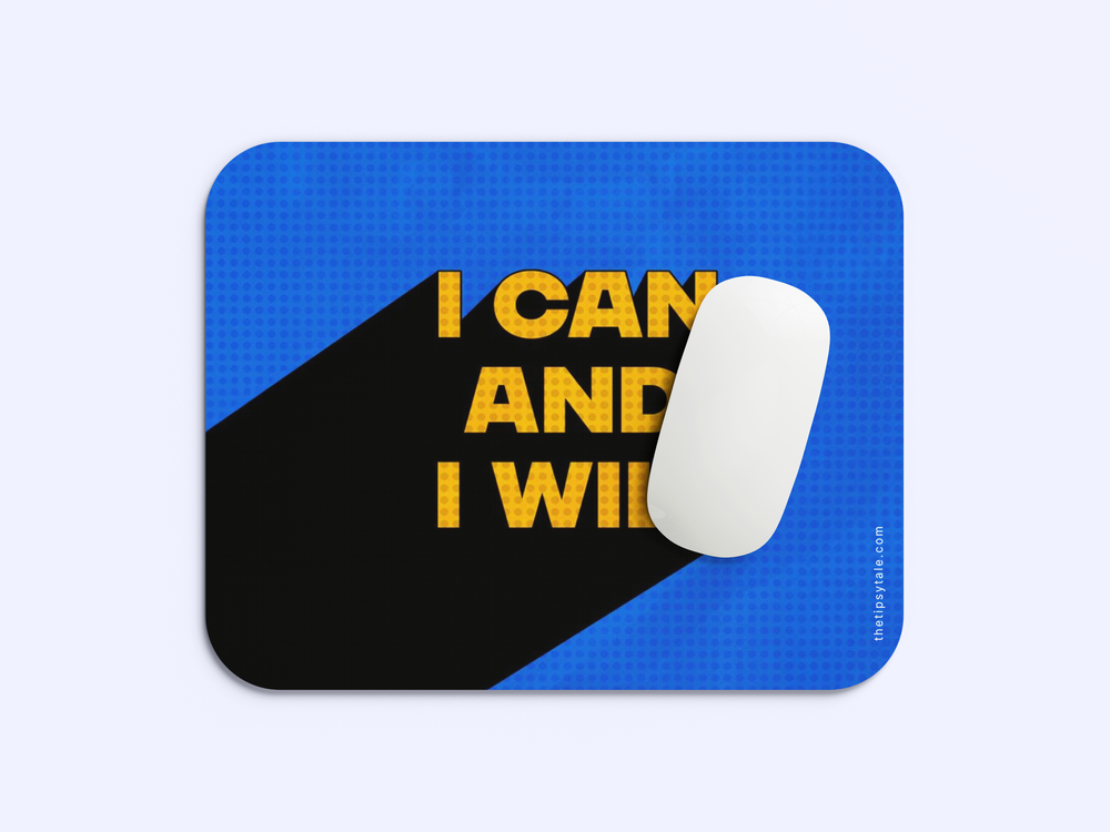 "I CAN AND I WILL" Mousepad Enhance Your Workspace with Style