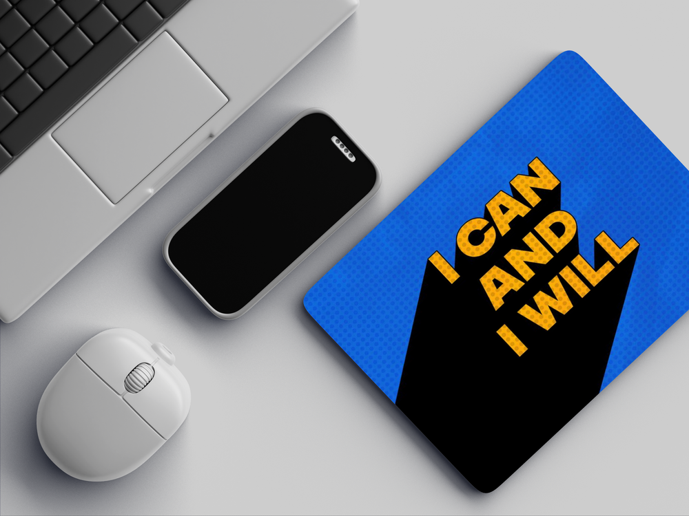 "I CAN AND I WILL" Mousepad Enhance Your Workspace with Style
