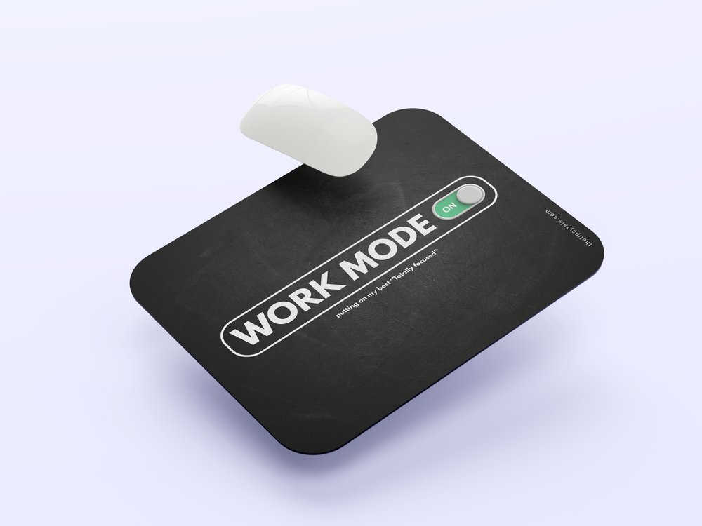 "WORK MODE ON" Mousepad Enhance Your Workspace with Style