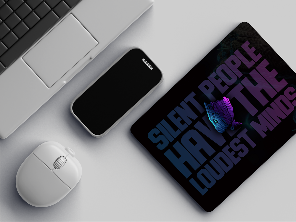 "SILENT PEOPLE WITH LOUDEST MINDS" Mousepad Enhance Your Workspace with Style