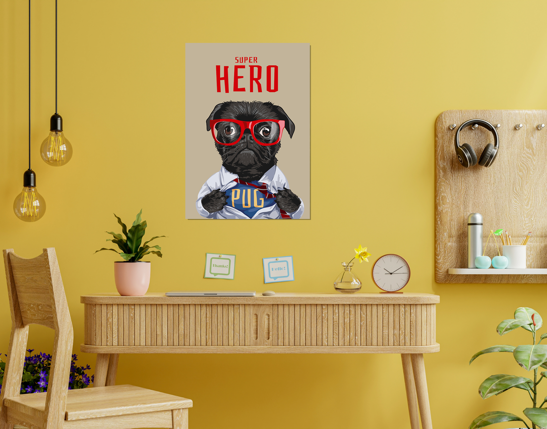 "PUG - THE SUPER HERO" -Shiny & Sturdy Metallic Poster Art That Pops & Sticks