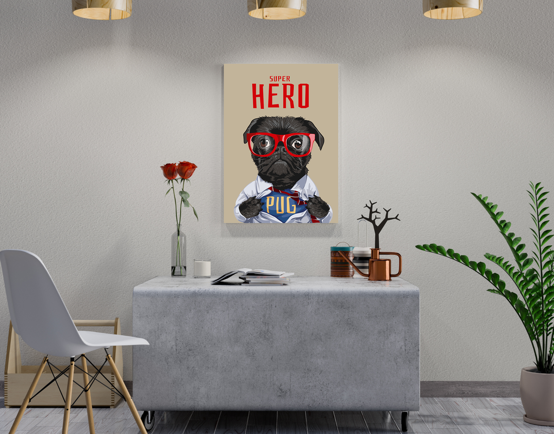 "PUG - THE SUPER HERO" -Shiny & Sturdy Metallic Poster Art That Pops & Sticks