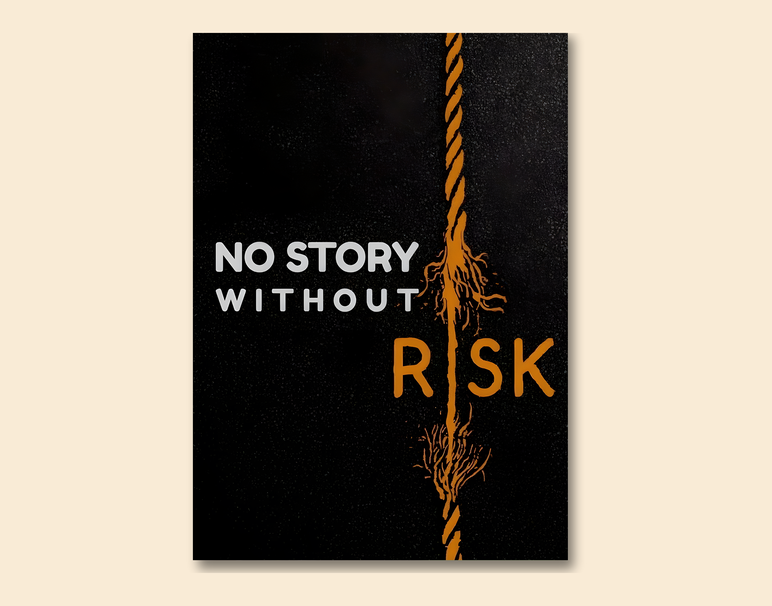 "Risk Creates Story" -Shiny & Sturdy Metallic Poster Art That Pops & Sticks