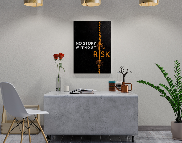 "Risk Creates Story" -Shiny & Sturdy Metallic Poster Art That Pops & Sticks