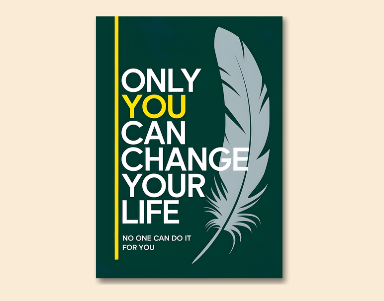 "Change Your Life" -Shiny & Sturdy Metallic Poster Art That Pops & Sticks