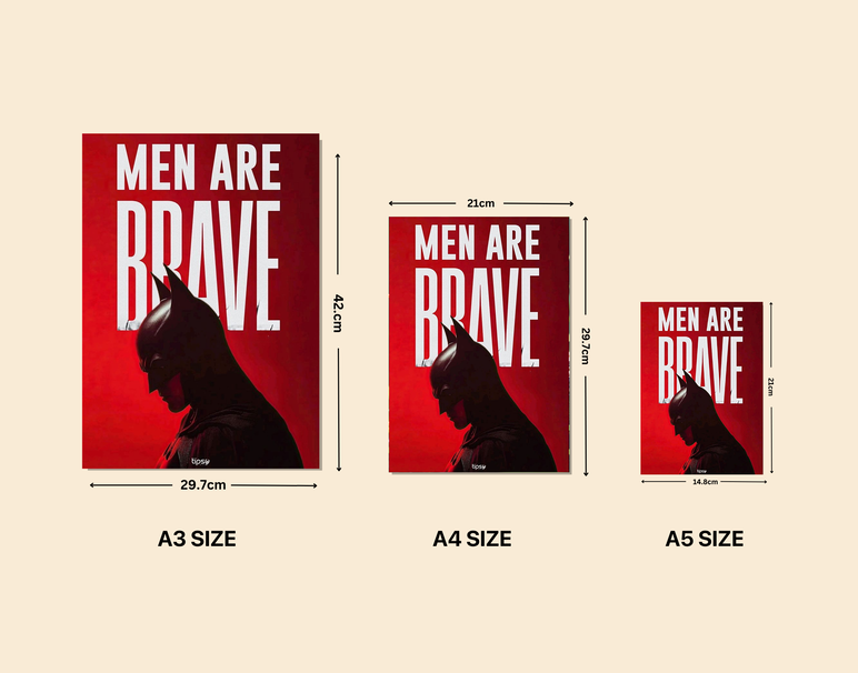 "MEN ARE BRAVE" -Shiny & Sturdy Metallic Poster Art That Pops & Sticks