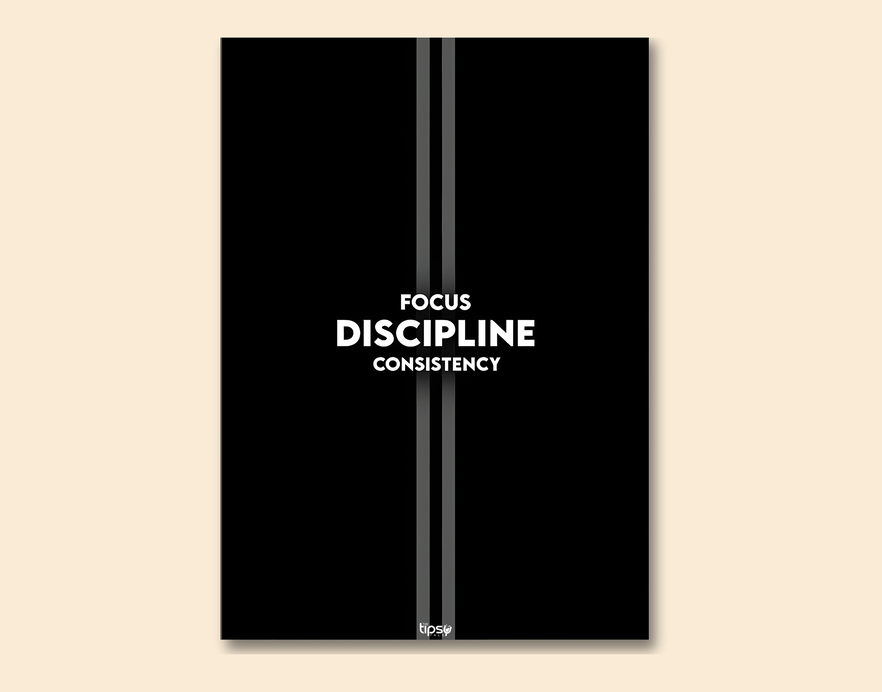 "FOCUS DISCIPLINE CONSISTENCY " -Shiny & Sturdy Metallic Poster Art That Pops & Sticks