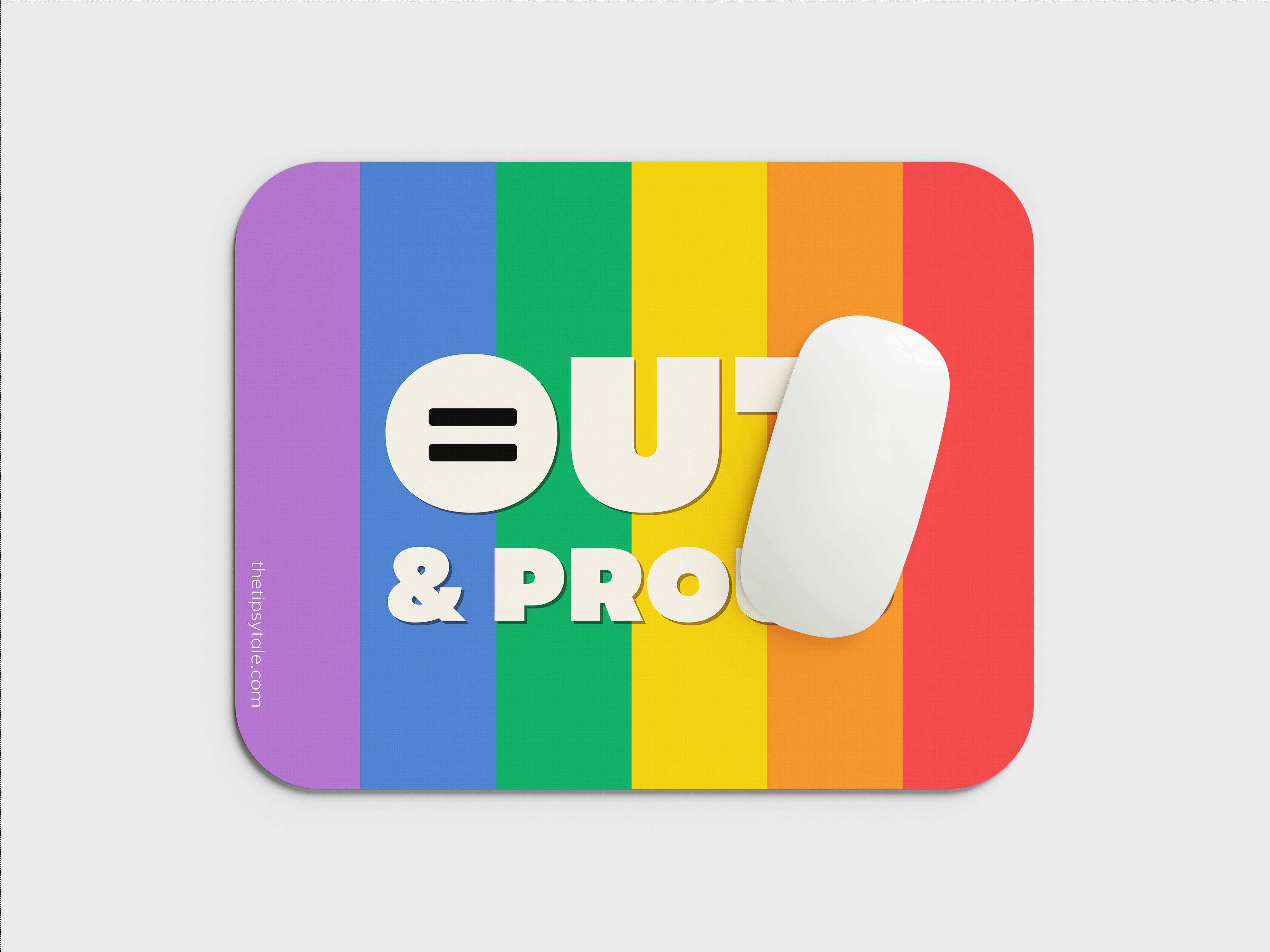 "OUT AND PROUD" LGBTQ+ EMPOWERING MOUSEPAD