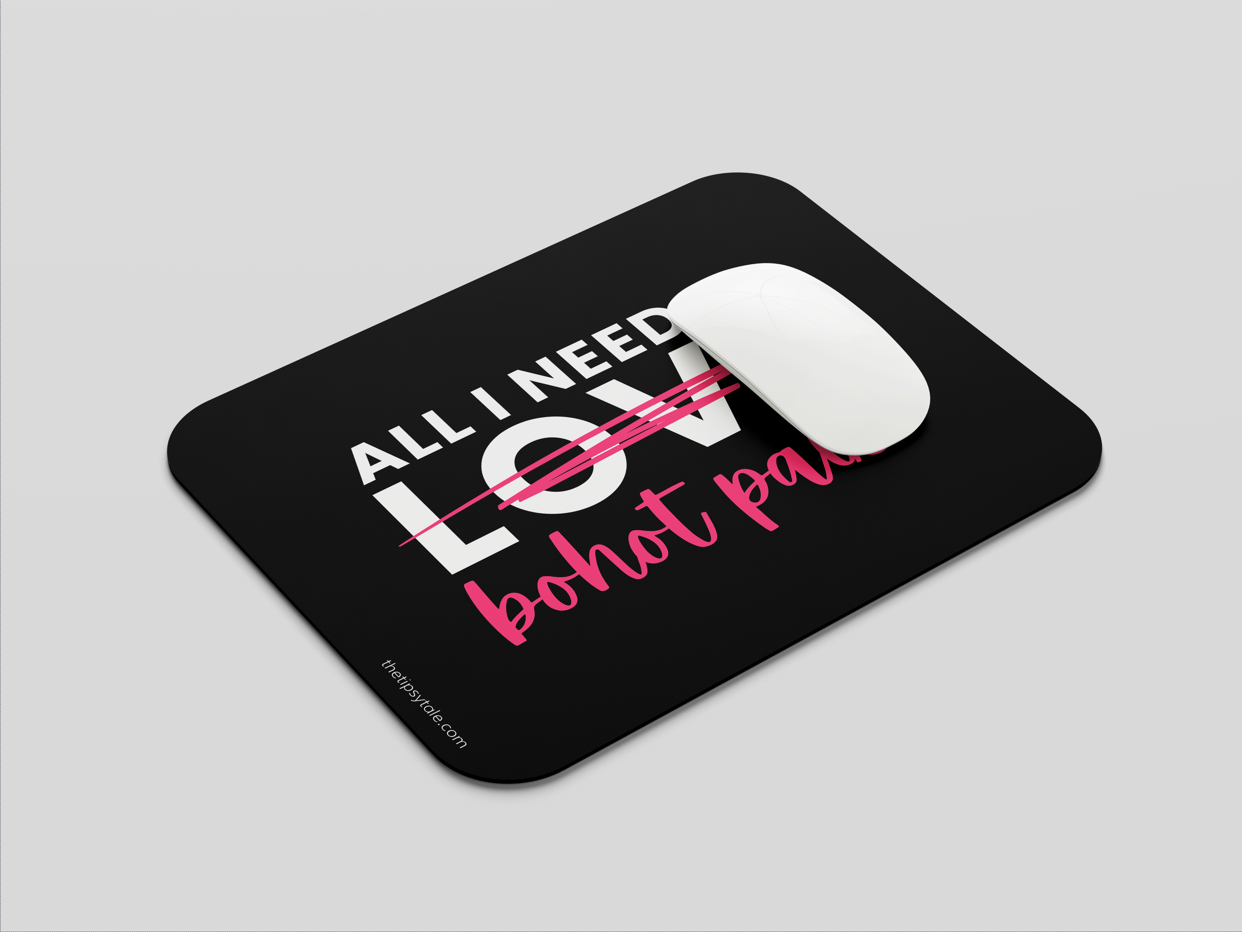 "ALL I NEED IS BOHOT PAISE-WOMEN'S EDITION" Mousepad Enhance Your Workspace with Style