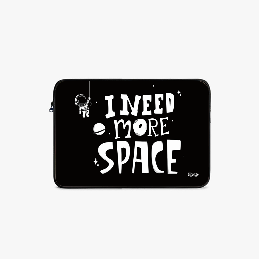 "I NEED MORE SPACE" Laptop Sleeves:Bold Modern Design for Every Size