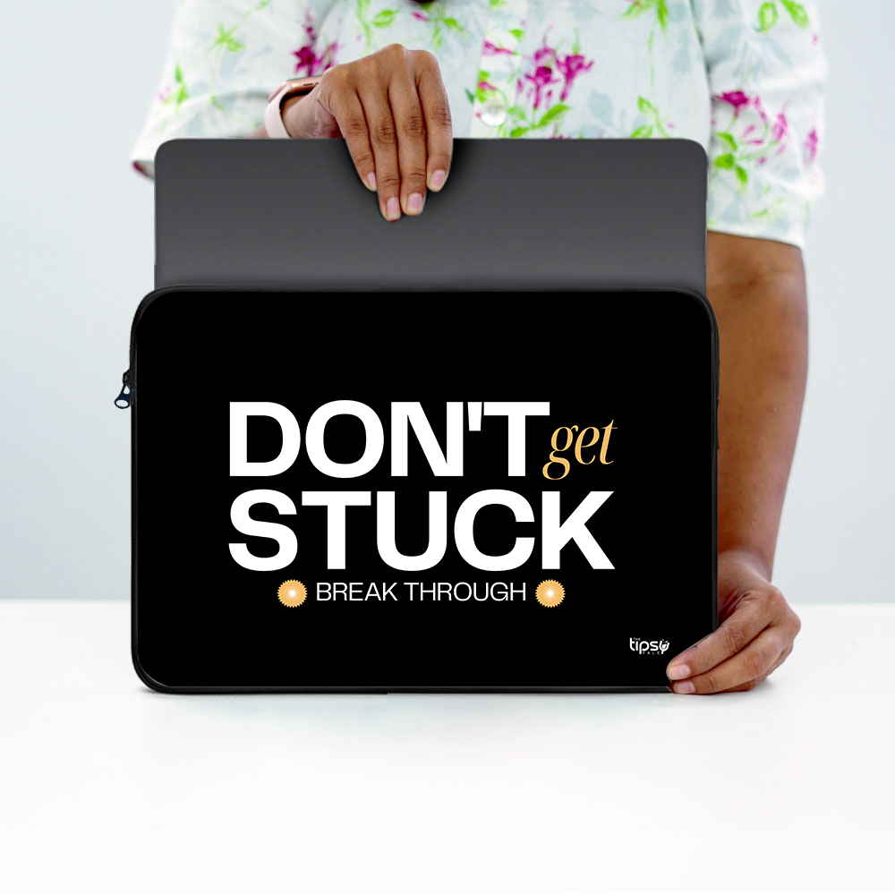 "DON'T GET STUCK" Laptop Sleeves:Bold Modern Design for Every Size